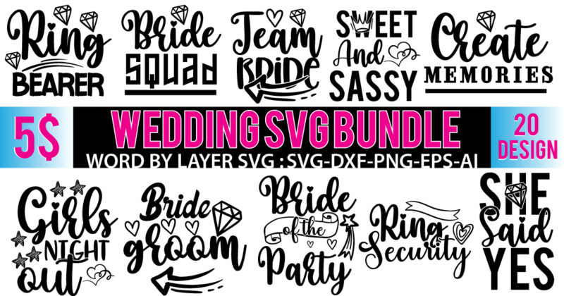Wedding Svg Bundle,Wedding T Shirt Bundle,Wedding Svg Cut File Bundle,Wedding Svg Bundle Quotes, Wedding svg bundle, bride svg, groom svg, bridal party svg, wedding svg, wedding quotes, wedding signs, wedding