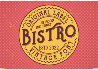 Bistro Font and editable designs
