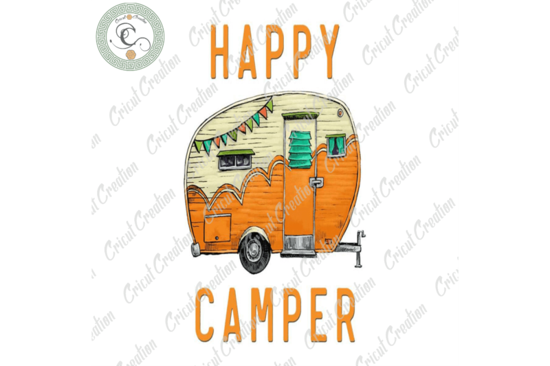 Happy Camper, Camping Car Diy Crafts, Camping Life Png Files For Cricut, Camping day Silhouette Files, Trending Cameo Htv Prints