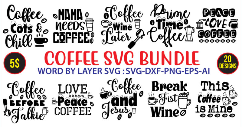 Funny coffee svg bundle t shirt graphic design,Coffee svg bundle t shirt vector file,Coffee svg bundle t shirt vector file