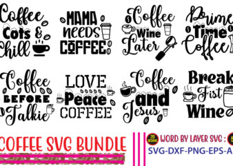 coffee svg bundle, t shirt graphic design,Coffee svg bundle t shirt vector file,Coffee svg bundle t shirt vector file,on sell design