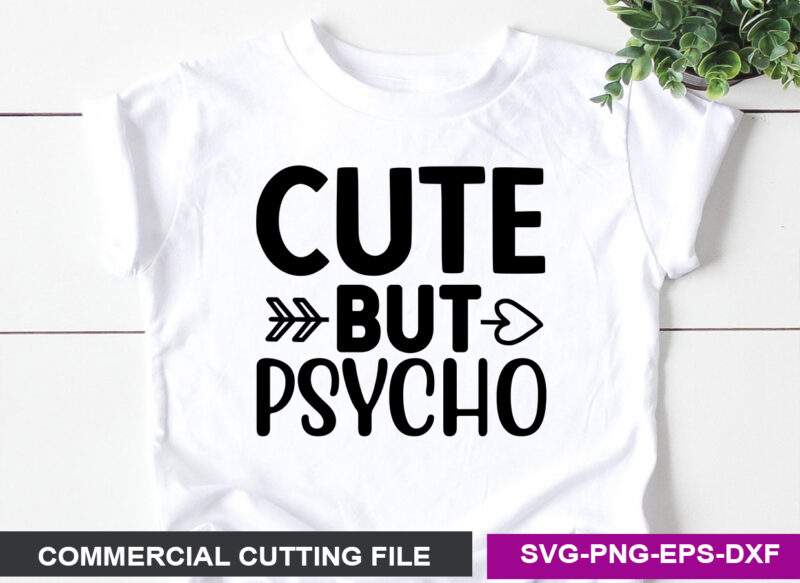 Cute but psycho- SVG