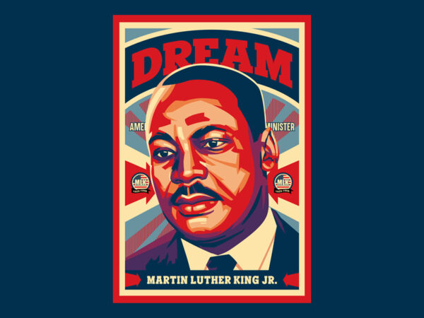 Dream martin luther king t shirt vector illustration