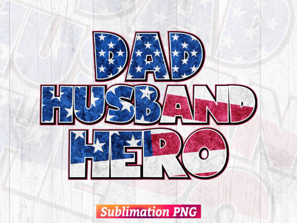 Dad Husband Hero Leopard USA Flag 4th of July Father’s Day T shirt Tumbler Design sublimation Png File Dad Husband Hero Leopard USA Flag 4th of July Father’s Day T shirt Tumbler Design sublimation Png File