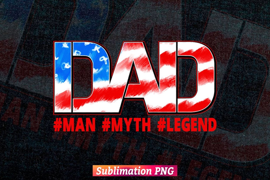 Dad The Man The Myth The Legend The King Sublimation Design Add Your Own Picture PNG & JPG Download Design #CKD62C Digital File Green