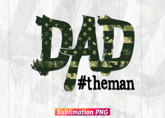 Dad The Man Camouflage Leopard Father’s Day T shirt Tumbler Design Sublimation Png File