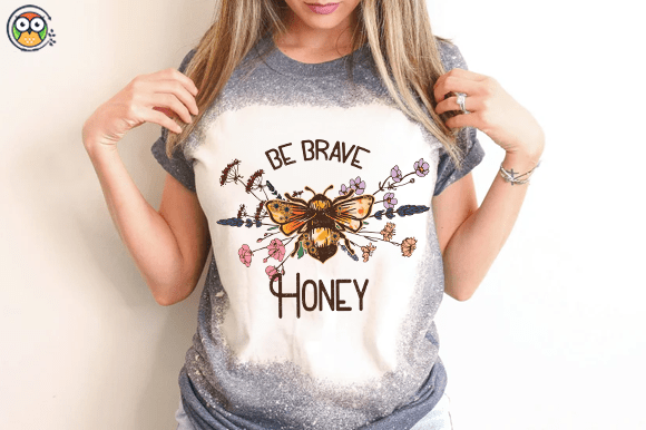 Be Brave Honey T-shirt design