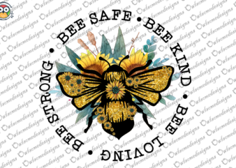 Bee Safe Bee Kind T-shirt design