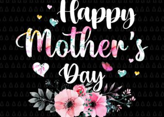Happy Mother’s Day 2022 Png, Cute Floral Mom Grandma Png, Happy Mother’s Day Flower Png, Mother’s Day Png, Mother Png, Mom Png