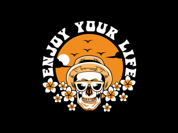 Enjoy your life skull vector clipart