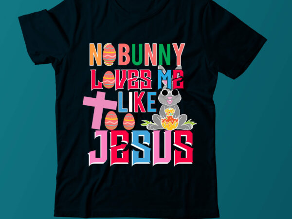 Easter day tshirt design, easter day t shirt design on sale,bunny t shirt design ,easter day tshirt bundle.easter day svg bundle,easter day t shirt png,happy easter day svg bundle,easter day