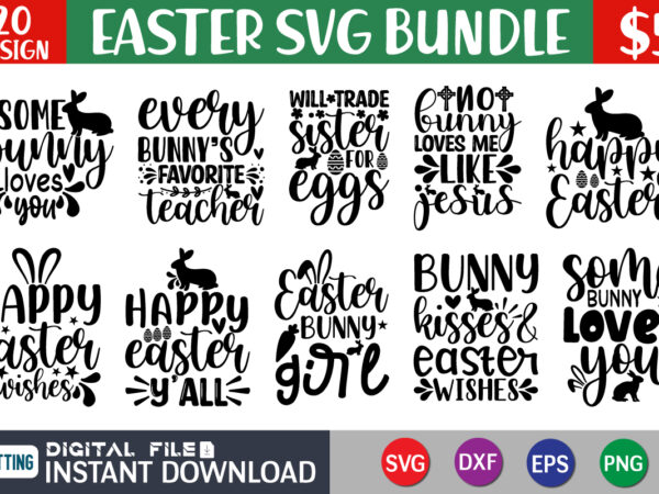 Easter svg t-shirt bundle, happy easter shirt, easter svg, cutest bunny shirt, easter shirt print template, easter svg t shirt design, easter vector clipart, easter svg t shirt designs for