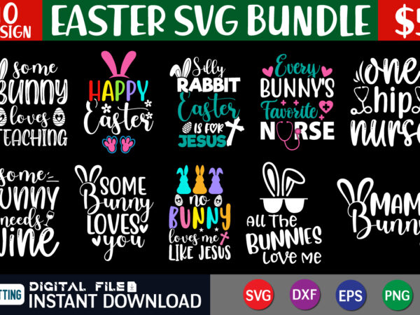 Easter svg bundle t shirt vector graphic, cutest bunny shirt, easter shirt print template, easter svg t shirt design, easter vector clipart, easter svg t shirt designs for sale