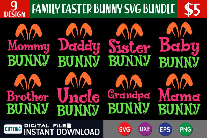 Family Easter Bunny SVG Bundle, Easter svg bundle t shirt vector graphic