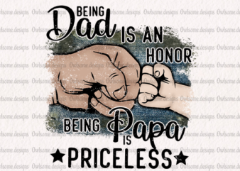 Being Dad is an honor t-shirt design