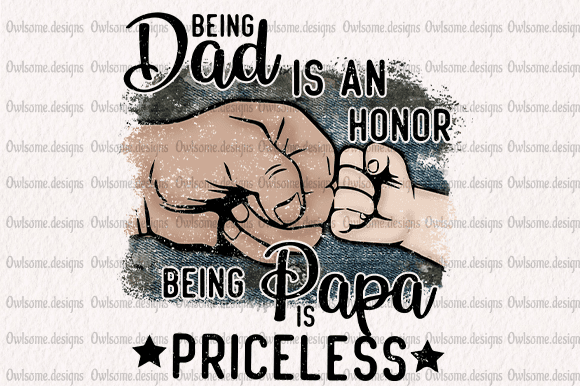 Being dad is an honor t-shirt design