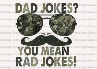 Dad Jokes You Mean Rad Jokes T-shirt design