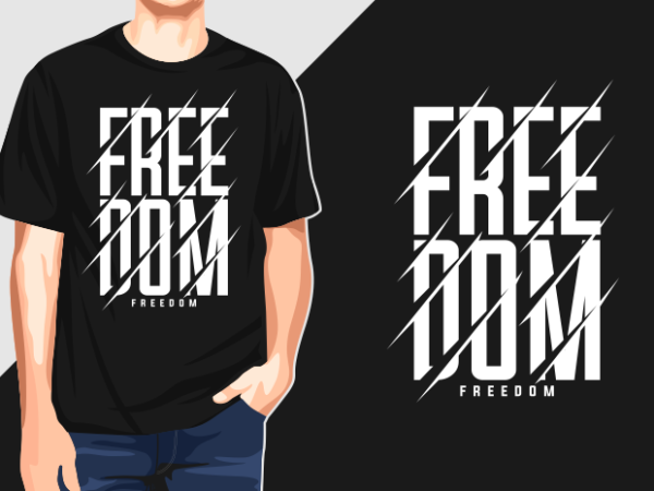 Freedom typography graphic t-shirts