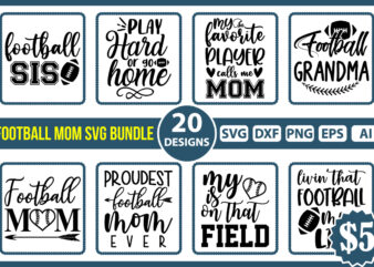 Football Mom SVG Bundle, Football SVG, Football Shirt SVG, Football Mom Life svg, Football svg Designs, Supportive Mom svg, Cut File Cricut