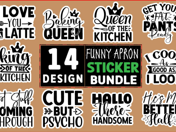 Funny apron stickers t shirt design bundle