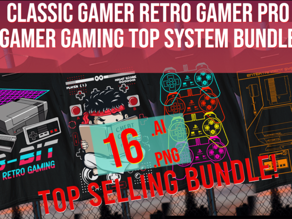 Classic gamer retro gamer pro gamer top gameing system bundle t shirt vector file