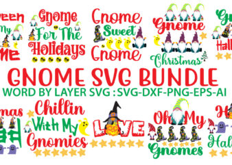 Gnome svg bundle .gnome sweet gnome svg,gnome tshirt design, gnome vector tshirt, gnome graphic tshirt design, gnome tshirt design bundle,gnome tshirt png,christmas tshirt design,christmas svg design,gnome svg bundle on sell