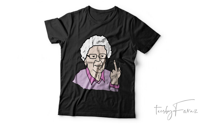 Granny showing middle finger t shirt artwork for sale