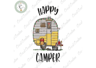 Trending Gifts, Happy Camper Diy Crafts, Mobile Home Png Files For Cricut, Camping Day Silhouette Files, Trending Cameo Htv Prints