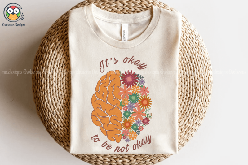 It’s okay to be not okay t-shirt design