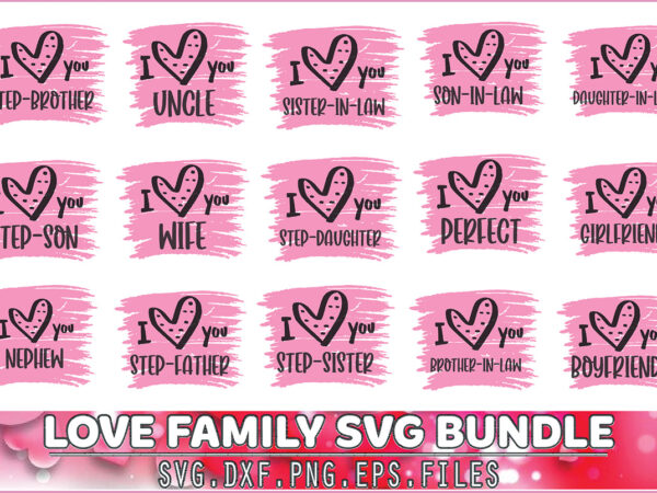 Love family svg bundle t shirt vector graphic
