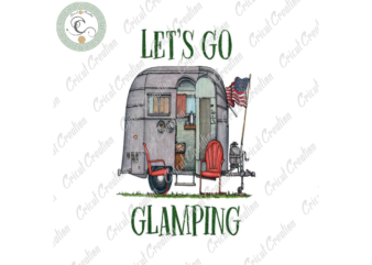 Trending Gifts, Let’s go Glamping Diy Crafts, Camping PNG Files For Cricut, Happy camper Silhouette Files, Trending Cameo Htv Prints t shirt designs for sale