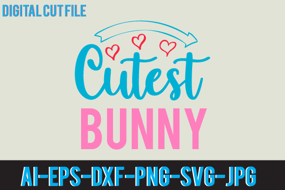 Cutest bunny t shirt design,cutest bunny svg design,easter day t shirt design,easter day svg design,easter day vector t shirt, shirt day svg bundle, bunny tshirt design, easter t shirt bundle,