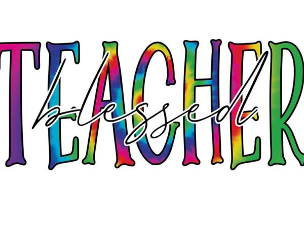 Rainbow tie dye blessed teacher tshirt design