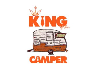 Vintage King Camper Quotes Tshirt Design