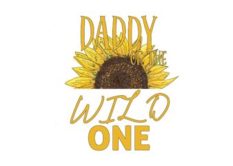 Daddy Of The Wild One Tshirt Design
