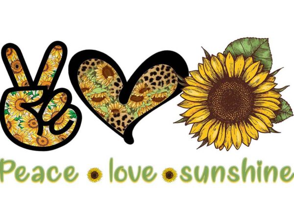 Peace love sunshine tshirt design