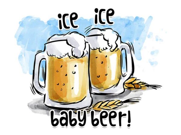 Ice ice baby beer drinking day tshirt design