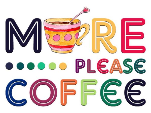 More please coffee tshirt design More please coffee tshirt design