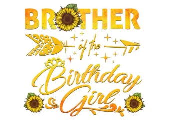 Brother Of The Birthday Girl Tshirt Design