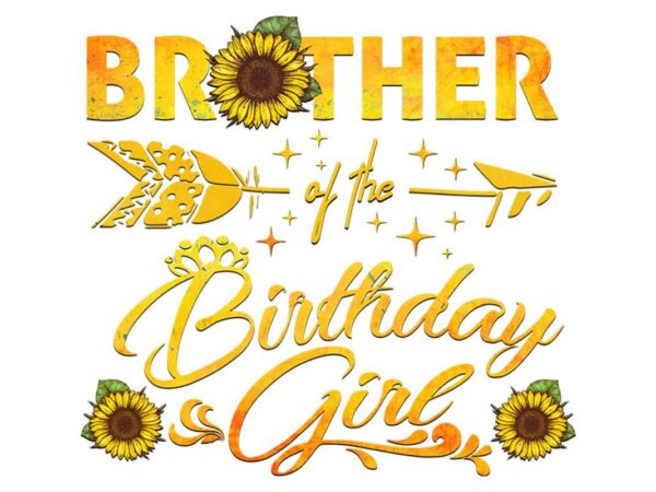 Brother of the birthday girl tshirt design
