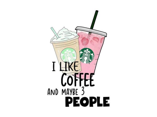 I like coffee and maybe 3 people tshirt design