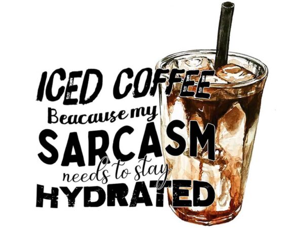 Iced coffee quotes tshirt design