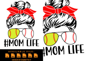 Mother’s Day Mom Life Shirt, Baseball Messy Bun, Baseball Sunglass, Baseball Mom Shirt, Softball Mom Face, Grandma Face, Mother’s Day Messy Bun Softball Shirt Template t shirt designs for sale