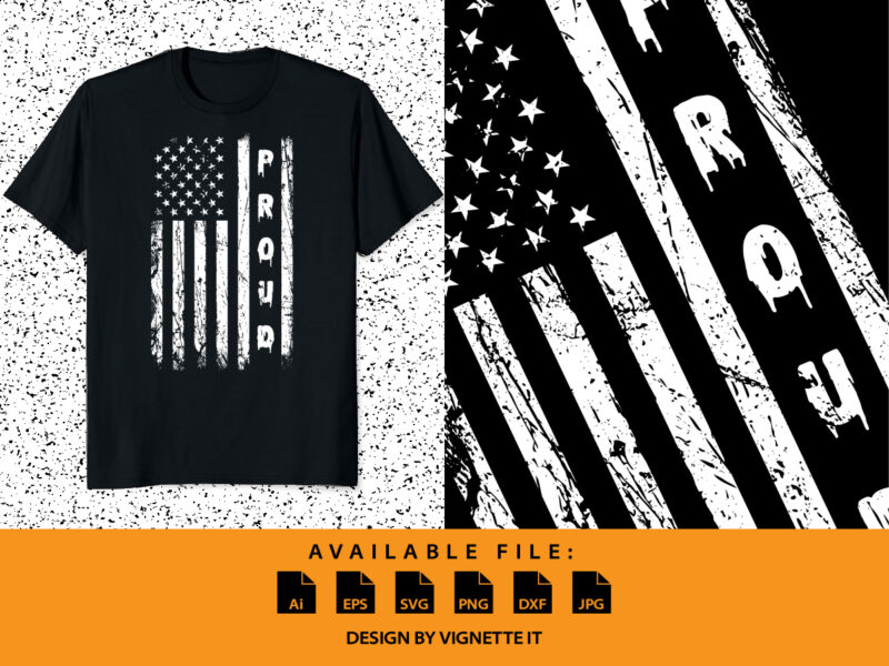 Proud American flag, US destroyed flag, Proud t shirt design print template, Grunge texture illustration flag