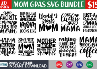 Mom SVG bundle t shirt vector graphic, Mother’s Day SVG Bundle, Mom t shirt bundle, mama shirt cut file, Mom shirt print template, Mama SVG, Mom svg t shirt designs