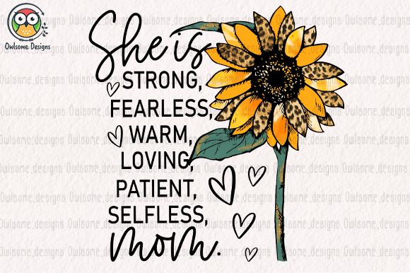 Strong, warm, loving, patient, selfless mom t-shirt design