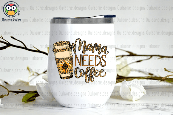 Mama needs coffee t-shirt design