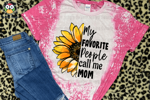 My favorite people call me mom t-shirt design