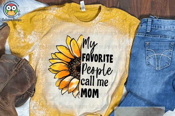 My favorite people call me mom t-shirt design