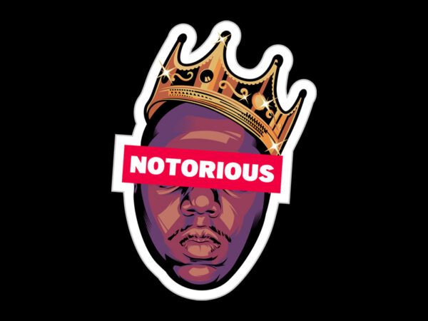 Notorious T shirt vector artwork